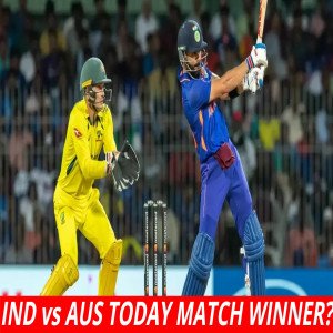 भारत बनाम ऑस्ट्रेलिया में आज का मैच कौन जीतेगा | IND Vs AUS Aaj Ka Match Kaun Jitega